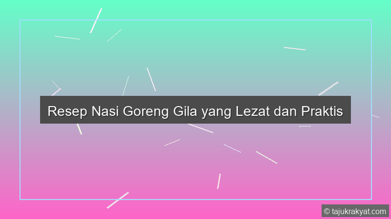 Nasi Goreng Gila 'Kauman': Rasa yang Menggigit Jiwa di Jantung Cilacap